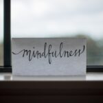 mindfulness printed paper near window